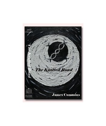 THE KNOTTED ROAD by James Cummins