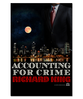 ACCOUNTING FOR CRIME by Richard King
