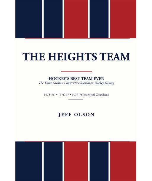 THE HEIGHTS TEAM: Hockey's Greatest Team Ever