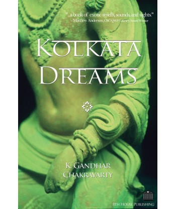 KOLKATA DREAMS by K. Gandhar Chakravarty