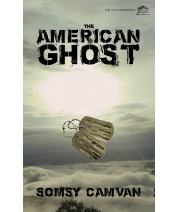 THE AMERICAN GHOST by Somsy Camvan